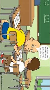 caillou is copying the test from someone!