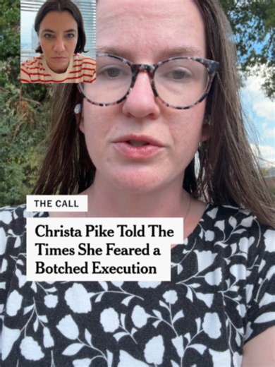 Weeks before her botched execution, the Tennessee death row inmate Christa Pike told The New York Times she was concerned her execution would be mishandled.