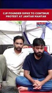 CJP Protest Update: Abhijeet Dipke Continues Sit-In Protest At Jantar Mantar | CJP March #shorts