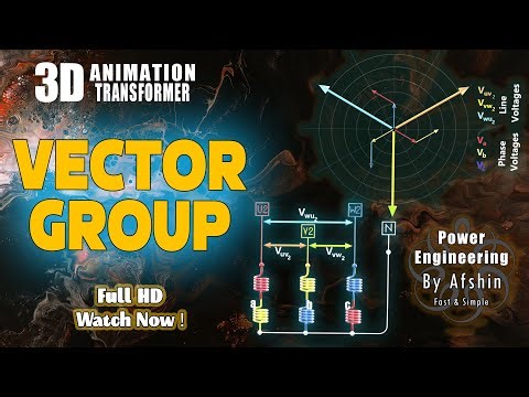 Transformer Vector Groups Explained with Phasor Diagrams