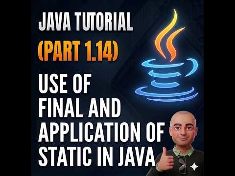 01.14 FINAL & STATIC IN JAVA