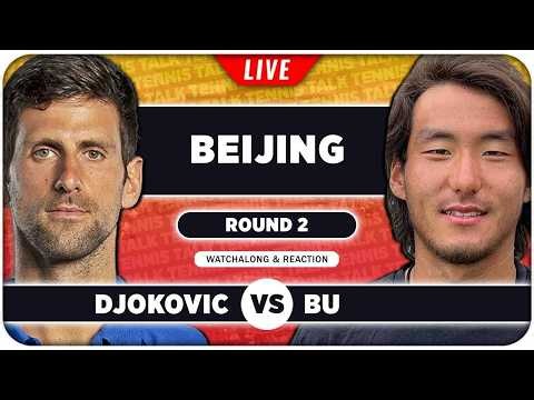 DJOKOVIC vs BU • ATP Beijing 2026 • LIVE Tennis Watchalong