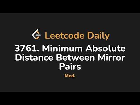 3761. Minimum Absolute Distance Between Mirror Pairs | Leetcode Daily - Python