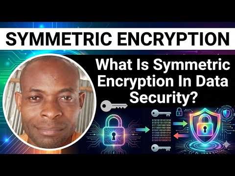 What Is Symmetric Encryption In Data Security? | Symmetric Key Encryption Explained In Data Security