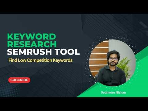 Keyword Research using Semrush Tool | Find Low Competition Keywords @solaimannishan