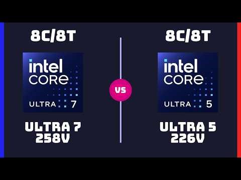 Intel Core Ultra 7 258V vs Intel Core Ultra 5 226V – CPU Comparison