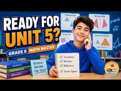 Unit 5 Test Review & Readiness Check | Grade 8 Math Week 21 Day 5