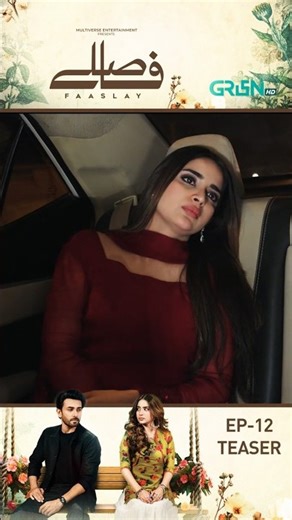 Faaslay Episode 12 Teaser #shorts #reels #faaslay #aliansari #sabooraly #pakistanidrama #greentv