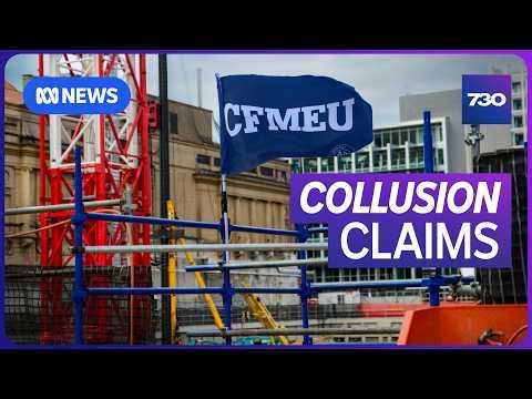 New allegations of bullying and collusion aired at CFMEU inquiry | 7.30
