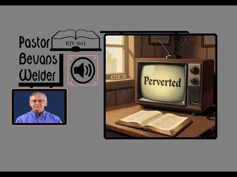 Perverted | Pastor Bevans Welder