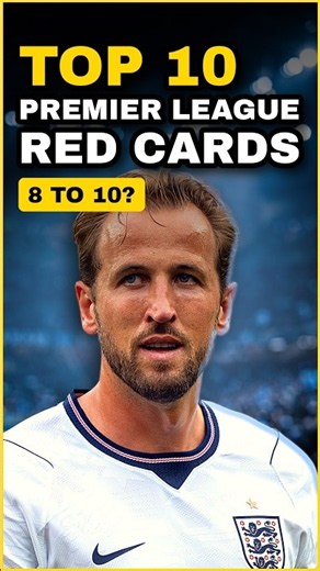 Top 10 Premier League Red Cards: Name Ranks 8 To 10