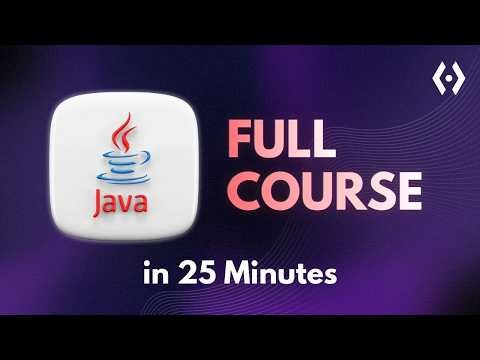 Java Full Course for Beginners 2026 | Learn Java in 25 Minutes