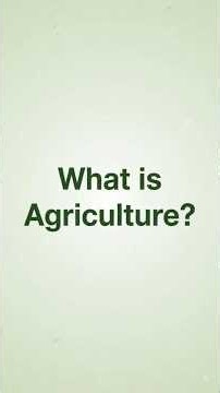 What is Agriculture? #farming #agritutorial
