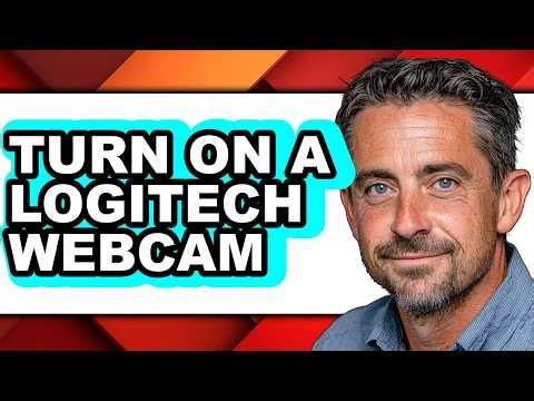 How to Turn on a Logitech Webcam (Updated)