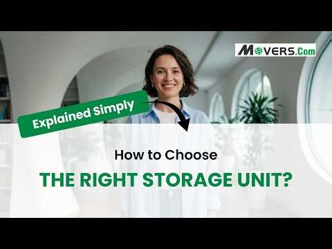 How to Choose the Right Storage Unit | Step-by-Step Guide