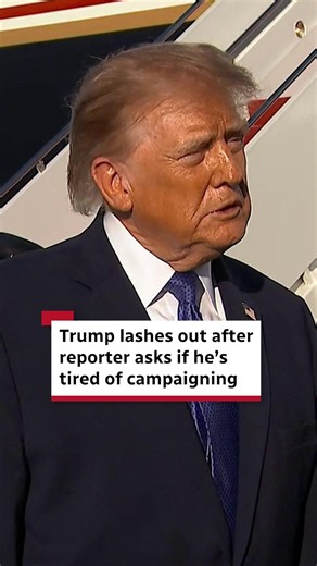 Trump lashes out after reporter asks if he’s tired of campaigning
