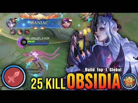 25 Kills + MANIAC!! Obsidia Late Game Monster!! - Build Top 1 Global Obsidia ~ MLBB