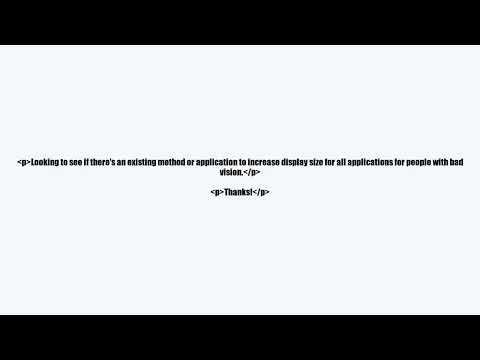 Is there an android application (or method) which can increase the display size for all other apps?