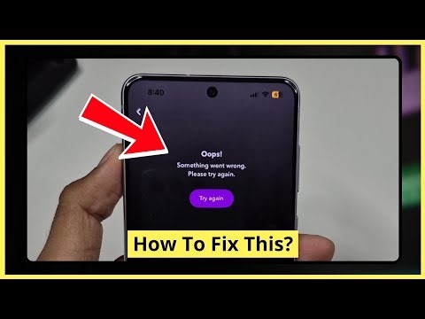 How To Fix Snapchat Something Went Wrong Please Try Again Later Problem