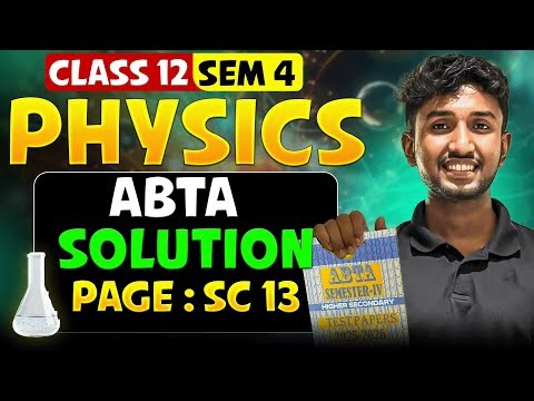 ABTA Physics Solution SC 13 | Class 12 SEM 4 ABTA Test Paper Solved | HS 2026 | LET'S IMPROVE