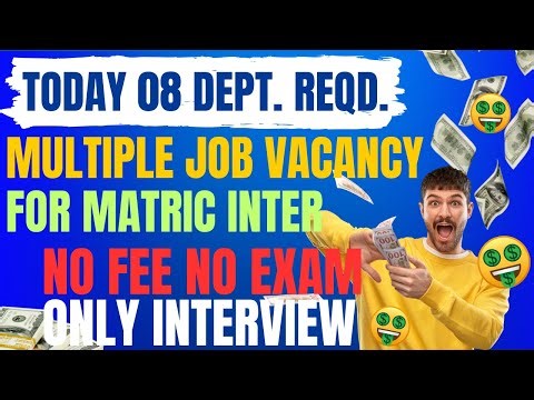 Today 08 Dept. Reqd. Multiple Govt. Job Vacancy & Tech Update for Matric Inter Pass No Fee No Exam