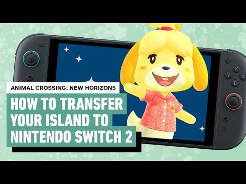 Animal Crossing: New Horizons - How to Transfer Your Island to Nintendo Switch 2