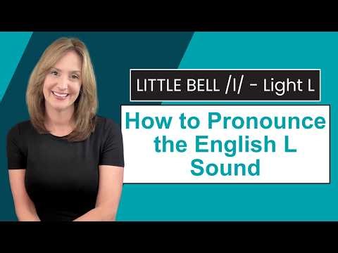 How to Pronounce the Light L in English | L Sound Pronunciation Lesson | Clear English Academy
