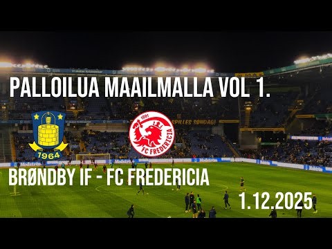 Palloilua maailmalla Vol. 1, Brøndby If - FC Fredericia