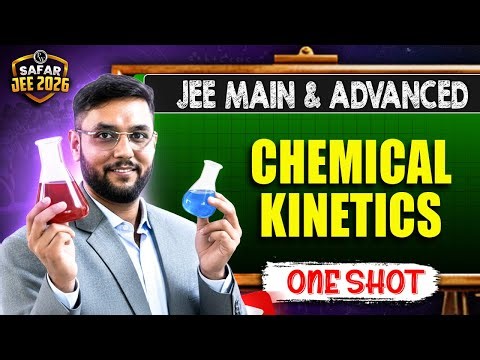 CHEMICAL KINETICS in One Shot: All Concepts & PYQs Covered | JEE Main & Advanced | Safar JEE 2026
