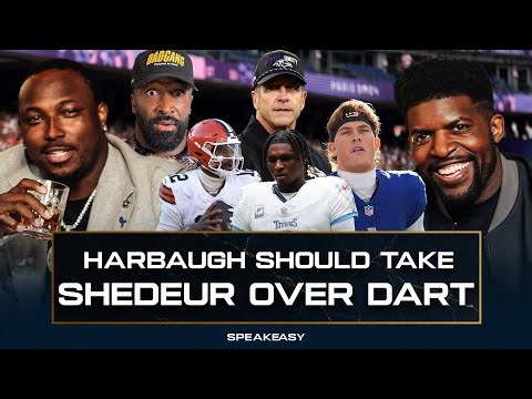 "I'd rather coach Shedeur than Jaxson Dart or Cam Ward" - The Speakeasy DEBATES