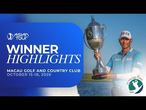 SJM Macao Open | Winner highlights | Wang Wei-hsuan | Asian Tour | 2026