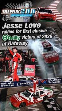 Jesse Love rallies for first elusive O’Reilly victory of 2026 at Gateway