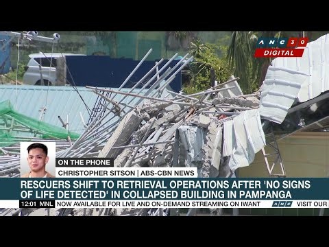 Rescuers shift to retrieval ops after 'no signs of life detected' in collapsed building in Pampanga