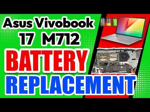 How to Replace and Upgrade the Battery in ASUS VivoBook 17 M712 Laptop