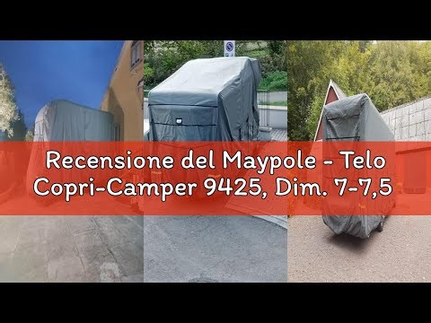 Recensione del Maypole - Telo Copri-Camper 9425, Dim. 7-7,5 m, Colore: Grigio