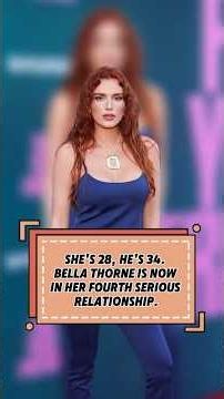 She's 28, he's 34. Bella Thorne is now in her fourth serious relationship. Before this one, she had