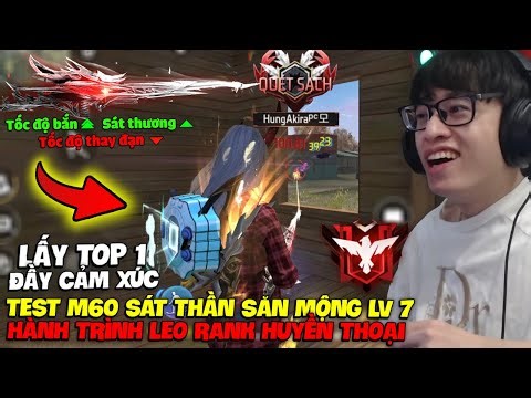 Hung Akira Tests M60 God Slayer Dream Hunter LV 7 Climbs Legendary Rank Solo, Takes Top 1 with 12...