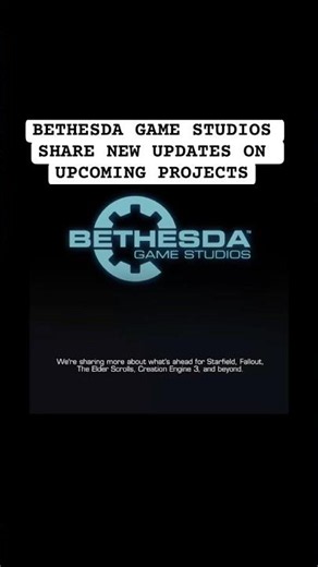 Bethesda shares updates on upcoming projects: Starfield DLC, Fallout 5, The Elder Scrolls VI