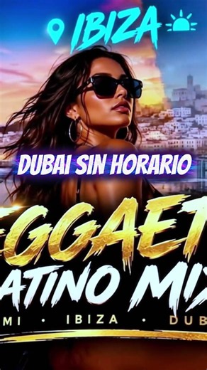 REGGAETON LATIN URBAN MUSIC | DUBAI SIN HORARIO