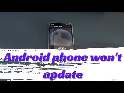 How to Fix an Android Phone That Won't Update the Software to the Latest Version
