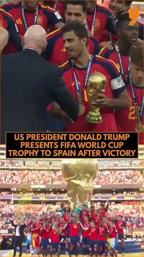 WATCH: Trump Presents FIFA World Cup Trophy To Spain After Historic Win | News9