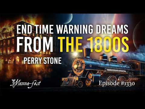End Time Warning Dream From The 1800s | Episode 1330 | Perry Stone