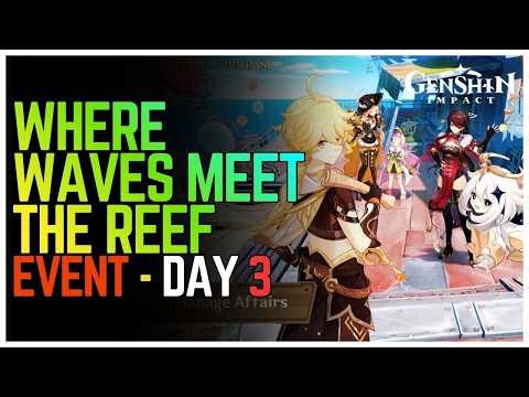 Where Waves Meet the Reef Event Day 3 Guide - Genshin Impact