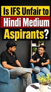 Is UPSC Discriminating Against Hindi Medium Aspirants? | IFS Debate