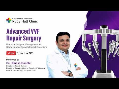LIVE from the OT | Advanced VVF Repair Surgery with da Vinci Xi Robot | Ruby Hall Clinic