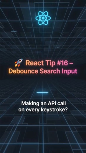 🚀 Relact Tip -16 – Debounce Search Input #coding #frontend #programming #reactjs