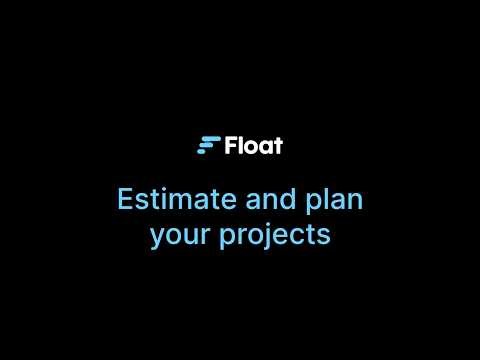 Project view: how to estimate and plan your projects in Float