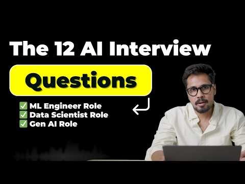 The 12 AI Interview Questions that actually matter right now | Gen AI | ML | Data Science