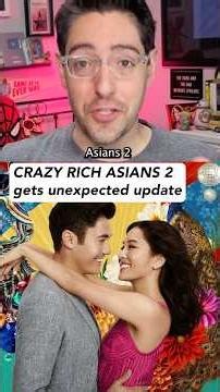 CRAZY RICH ASIANS 2 IS HAPPENING