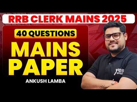 🔥 40 Mains Level Reasoning Questions | RRB Clerk Mains 2025 | Ankush Lamba